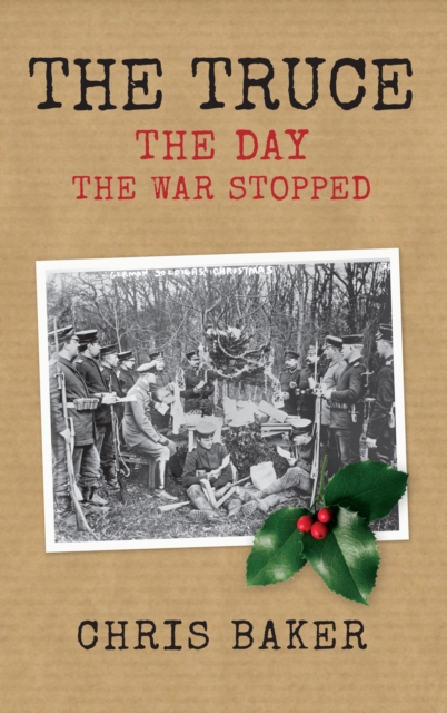 The Truce : The Day the War Stopped, EPUB eBook