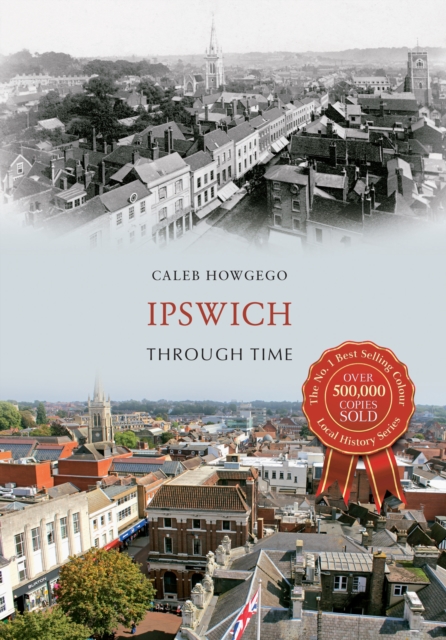 Ipswich Through Time, Paperback / softback Book