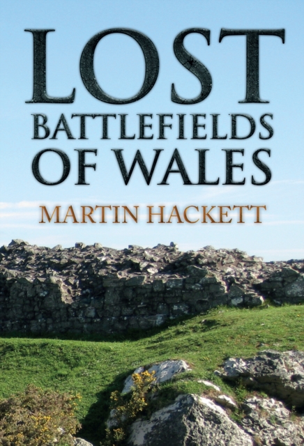 Lost Battlefields of Wales, EPUB eBook