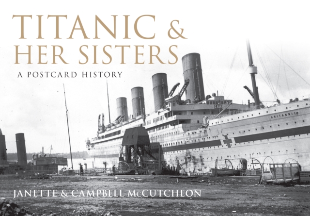 Titanic and Her Sisters : A Postcard History, EPUB eBook