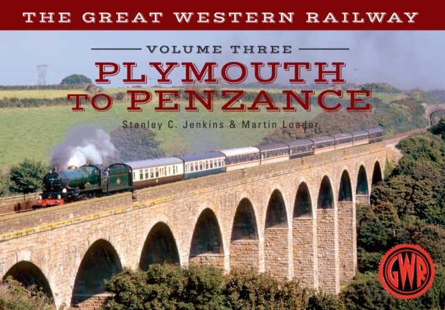The Great Western Railway Volume Three Plymouth To Penzance, EPUB eBook