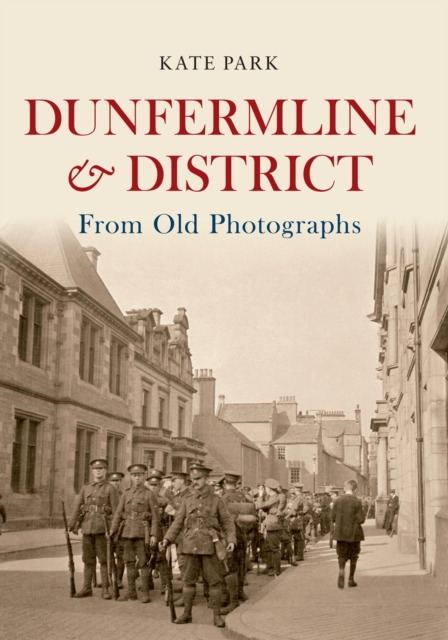 Dunfermline & District From Old Photographs, EPUB eBook