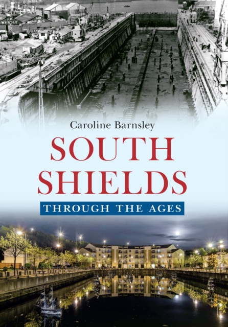 South Shields Through the Ages, EPUB eBook