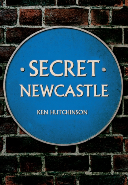 Secret Newcastle, Paperback / softback Book