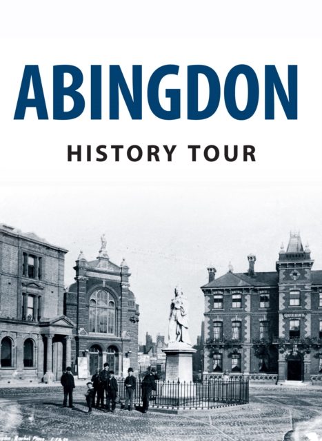 Abingdon History Tour, Paperback / softback Book