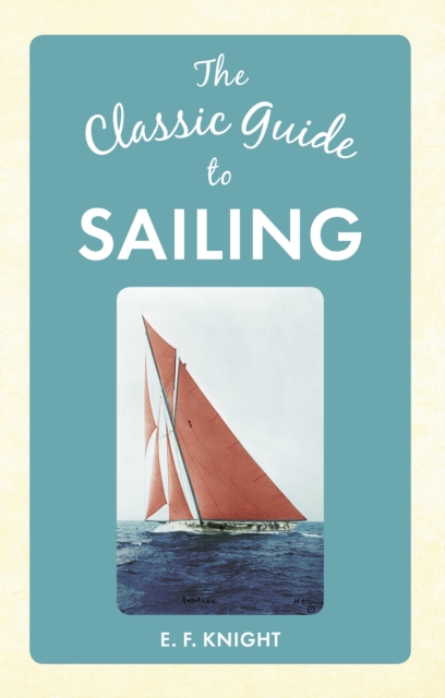 The Classic Guide To Sailing, EPUB eBook