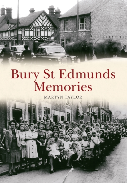 Bury St Edmunds Memories, EPUB eBook