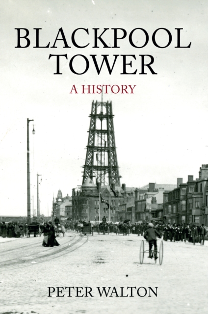 Blackpool Tower A History, EPUB eBook