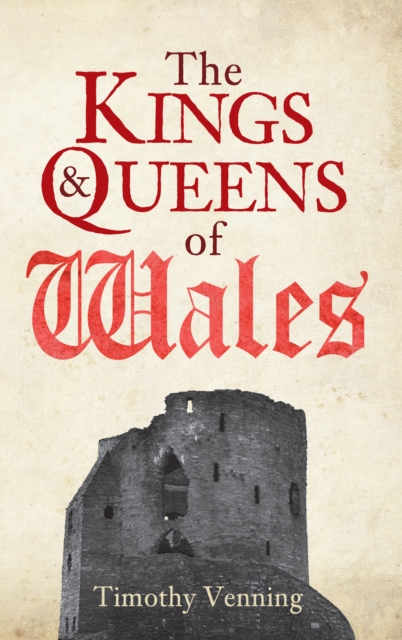 The Kings & Queens of Wales, Paperback / softback Book