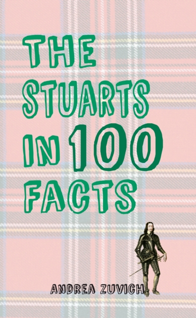 The Stuarts in 100 Facts, EPUB eBook