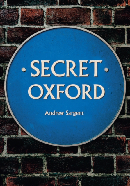 Secret Oxford, Paperback / softback Book