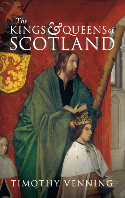 The Kings & Queens of Scotland, Paperback / softback Book