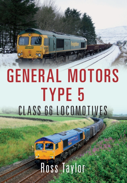 General Motors Type 5 : Class 66 Locomotives, EPUB eBook