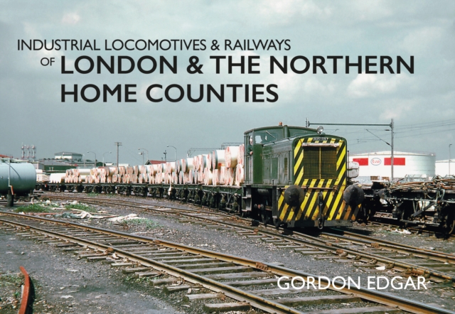 Industrial Locomotives & Railways of London and the Northern Home Counties, EPUB eBook