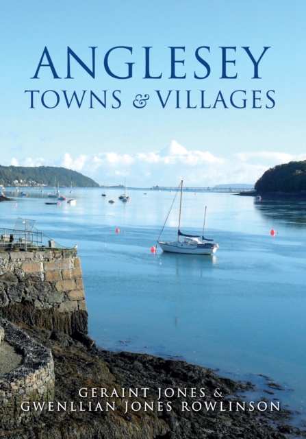 Anglesey Towns and Villages, Paperback / softback Book