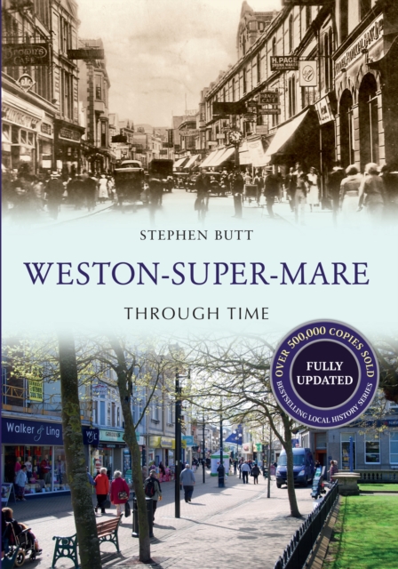 Weston-Super-Mare Through Time Revised Edition, EPUB eBook
