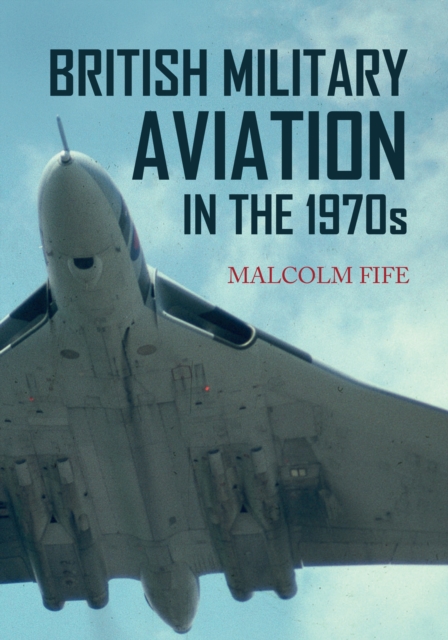 British Military Aviation in the 1970s, EPUB eBook