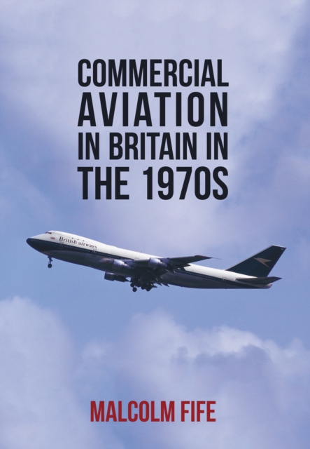 Commercial Aviation in Britain in the 1970s, EPUB eBook
