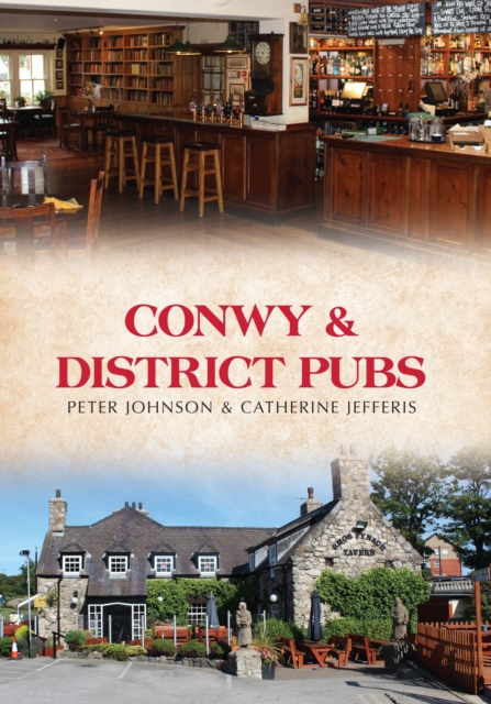 Conwy & District Pubs, Paperback / softback Book