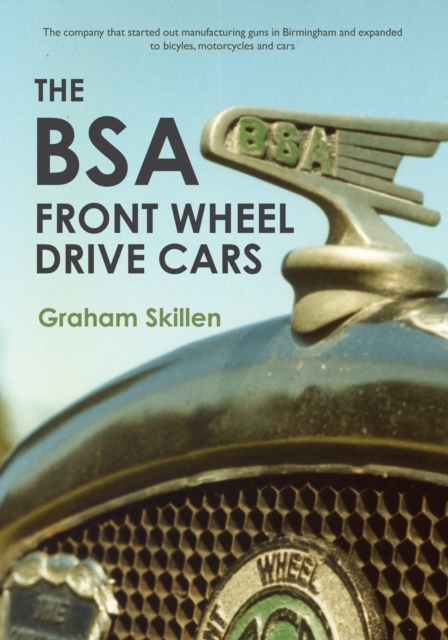 The BSA Front Wheel Drive Cars, Paperback / softback Book