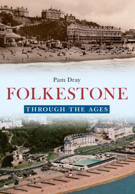 Folkestone Through the Ages, EPUB eBook