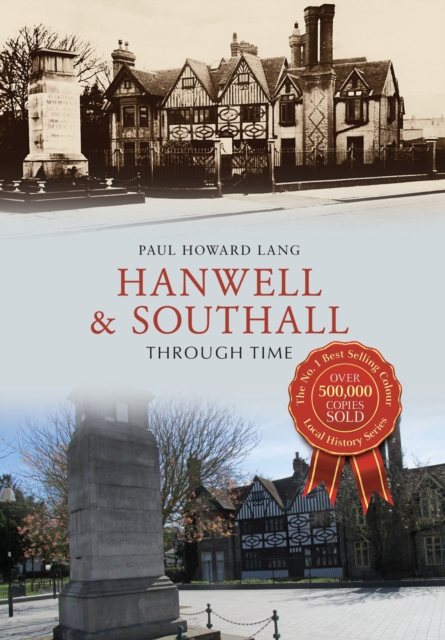 Hanwell & Southall Through Time, Paperback / softback Book