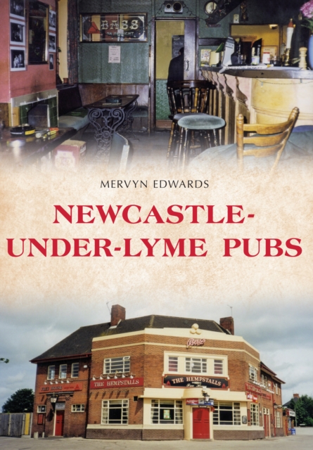 Newcastle-under-Lyme Pubs, Paperback / softback Book