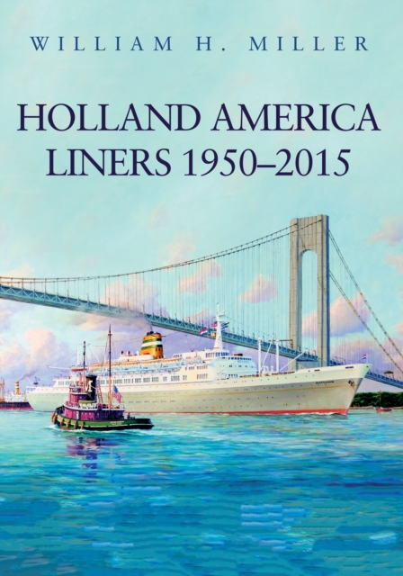 Holland America Liners 1950-2015, Paperback / softback Book