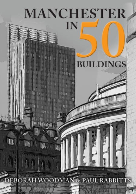 Manchester in 50 Buildings, Paperback / softback Book