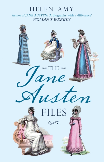 The Jane Austen Files : A Complete Anthology of Letters & Family Recollections, Paperback / softback Book