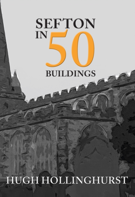 Sefton in 50 Buildings, EPUB eBook
