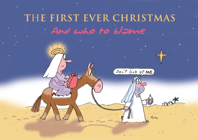 The First Ever Christmas : And Who to Blame, EPUB eBook