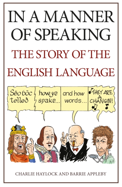 In a Manner of Speaking : The Story of Spoken English, EPUB eBook
