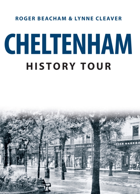 Cheltenham History Tour, Paperback / softback Book