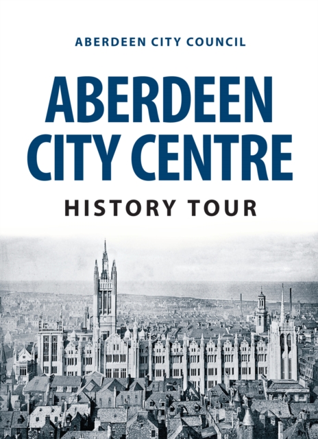Aberdeen City Centre History Tour, EPUB eBook