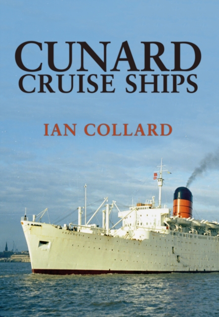 Cunard Cruise Ships, Paperback / softback Book