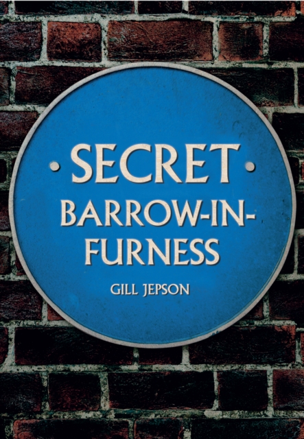 Secret Barrow-in-Furness, EPUB eBook