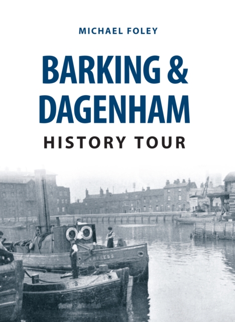 Barking & Dagenham History Tour, EPUB eBook