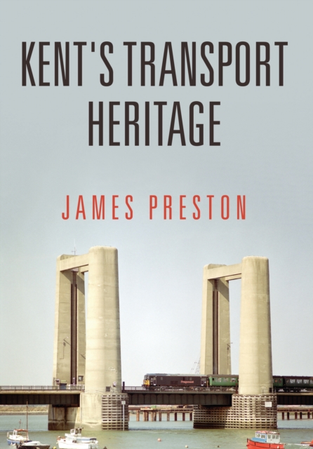 Kent's Transport Heritage, EPUB eBook
