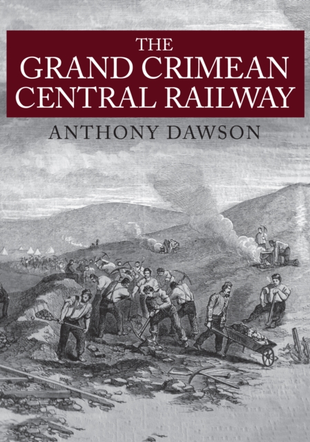 The Grand Crimean Central Railway, Paperback / softback Book