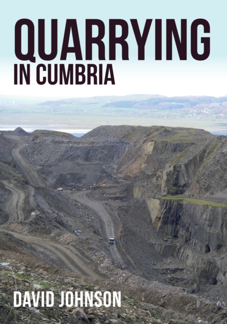 Quarrying in Cumbria, Paperback / softback Book