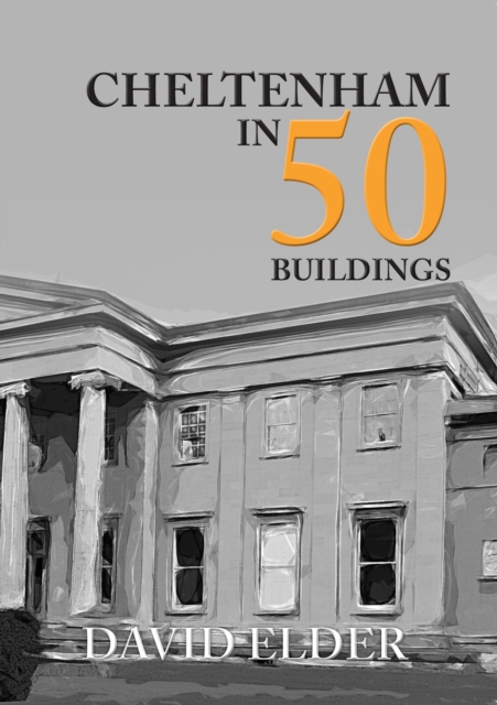 Cheltenham in 50 Buildings, EPUB eBook