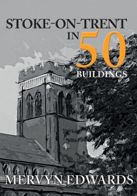Stoke-on-Trent in 50 Buildings, EPUB eBook
