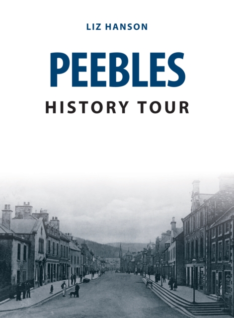 Peebles History Tour, Paperback / softback Book