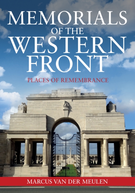 Memorials of the Western Front : Places of Remembrance, EPUB eBook