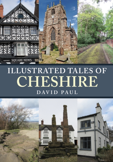 Illustrated Tales of Cheshire, Paperback / softback Book