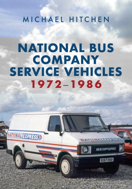 National Bus Company Service Vehicles 1972-1986, EPUB eBook