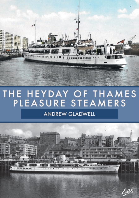The Heyday of Thames Pleasure Steamers, EPUB eBook