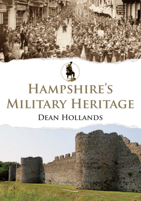 Hampshire's Military Heritage, Paperback / softback Book