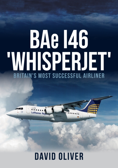 BAe I46 'Whisperjet' : Britain's Most Successful Airliner, EPUB eBook